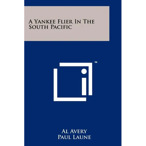 A Yankee Flier In The South Pacific - Paperback