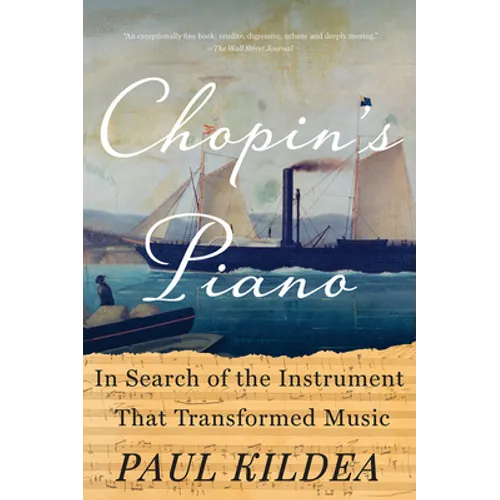 Chopin's Piano: In Search of the Instrument That Transformed Music - Paperback