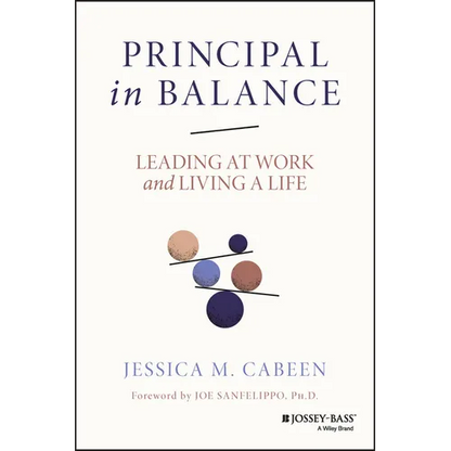 Principal in Balance: Leading at Work and Living a Life - Paperback