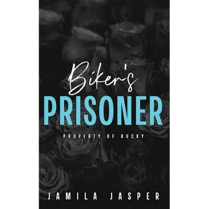 Biker's Prisoner: Property of Bucky - Paperback