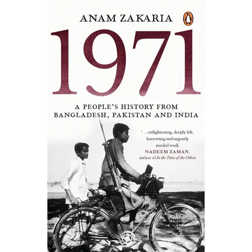 1971: A People's History from Bangladesh, Pakistan and India - Paperback