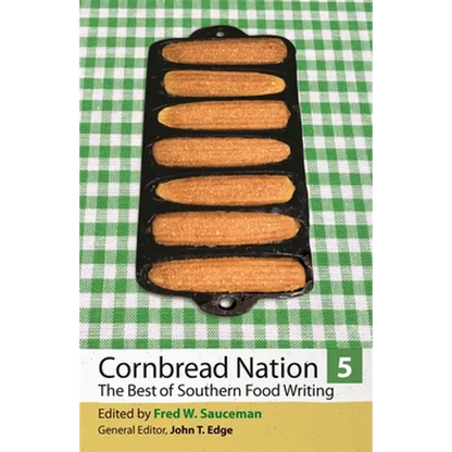 Cornbread Nation 5: The Best of Southern Food Writing - Paperback