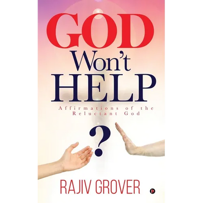 God Won't Help: Affirmations of the Reluctant God - Paperback