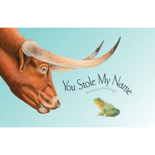 You Stole My Name: A Rhyming Book of Animals That Sound Alike - Hardcover
