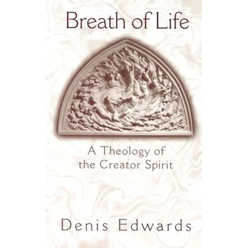 Breath of Life: A Theology of the Creator Spirit - Paperback