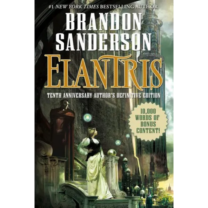 Elantris: Tenth Anniversary Author's Definitive Edition - Hardcover