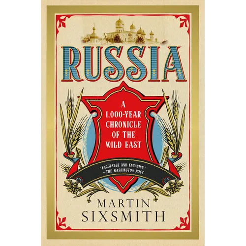 Russia: A 1,000 Year Chronicle of the Wild East - Paperback