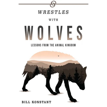 Wrestles with Wolves: Saving the World One Species at a Time, a Memoir - Paperback