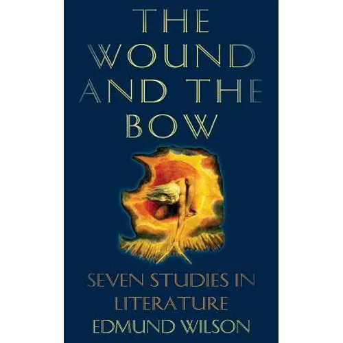 The Wound and the Bow: Seven Studies in Literature - Paperback