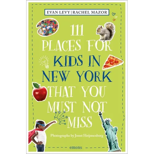 111 Places for Kids in New York That You Must Not Miss - Paperback