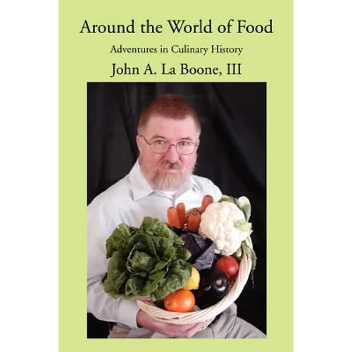 Around the World of Food: Adventures in Culinary History - Paperback