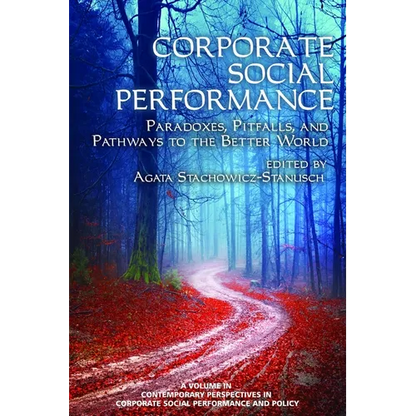 Corporate Social Performance: Paradoxes, Pitfalls and Pathways to the Better World - Paperback