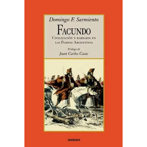 Facundo - Civilizacion y barbarie - Paperback