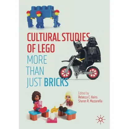 Cultural Studies of Lego: More Than Just Bricks - Paperback