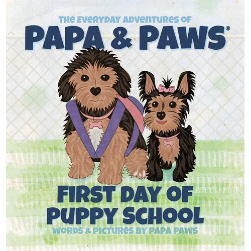 First Day of Puppy School - Hardcover