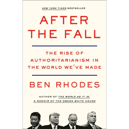 After the Fall: The Rise of Authoritarianism in the World We've Made - Paperback