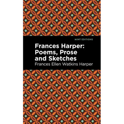 Frances Harper: Poems, Prose and Sketches - Paperback