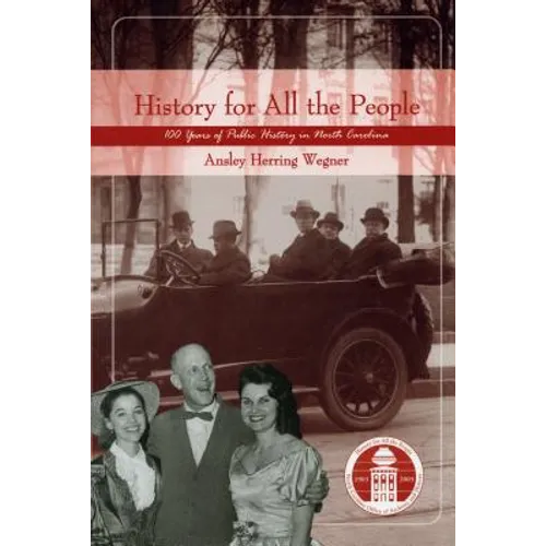 History for All the People: One Hundred Years of Public History in North Carolina - Paperback