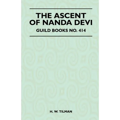 The Ascent of Nanda Devi - Paperback