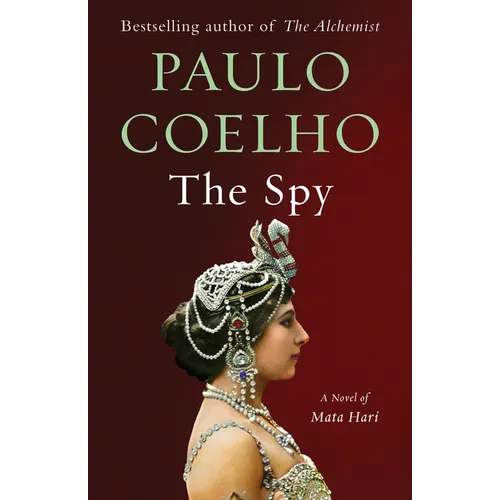 The Spy: A Novel of Mata Hari - Paperback