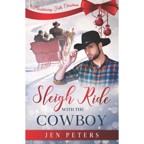Sleigh Ride with the Cowboy: A Second-Chance Christmas Romance - Paperback