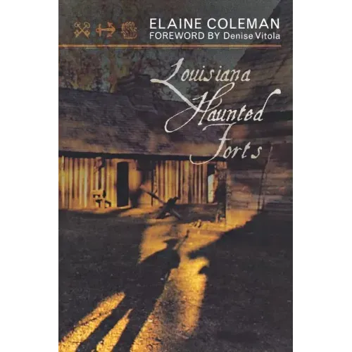Louisiana Haunted Forts - Paperback