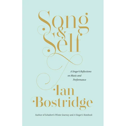 Song and Self: A Singer's Reflections on Music and Performance - Hardcover