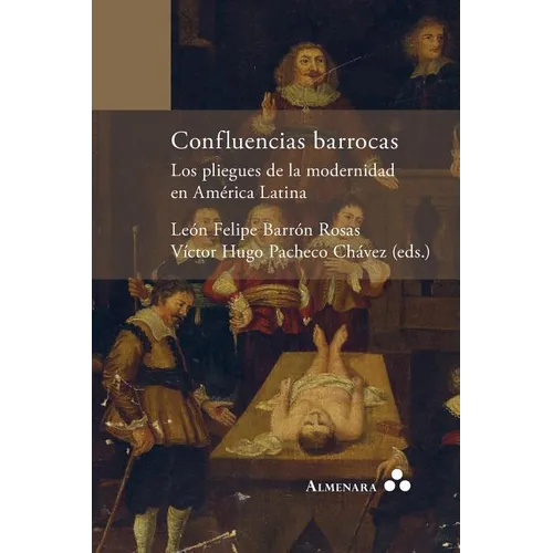 Confluencias barrocas. Los pliegues de la modernidad en América Latina - Paperback