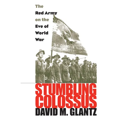 Stumbling Colossus: The Red Army on the Eve of World War - Paperback