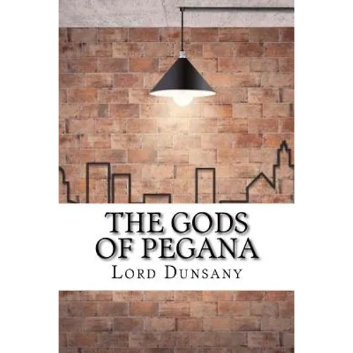 The Gods of Pegana - Paperback