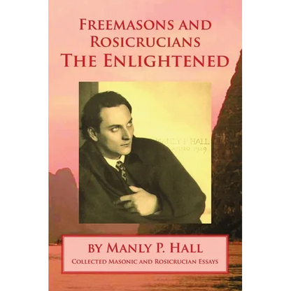 Freemasons and Rosicrucians - The Enlightened - Paperback