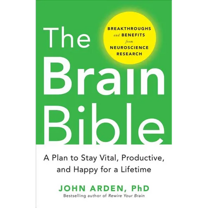 The Brain Bible: How to Stay Vital, Productive, and Happy for a Lifetime - Hardcover
