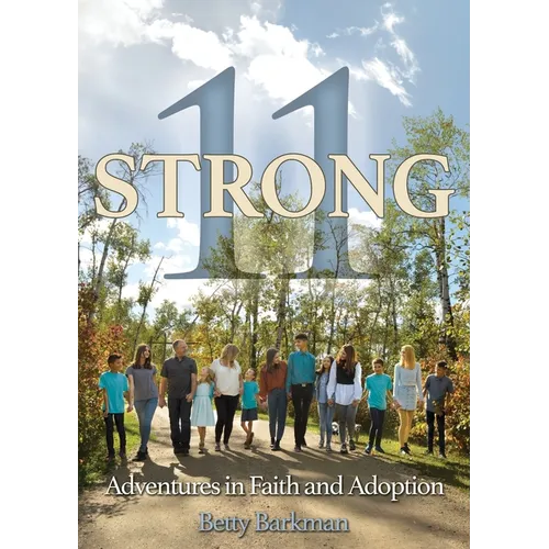 11 Strong: Adventures in Faith and Adoption - Paperback