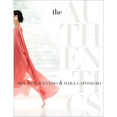 The Authentics: A Lush Dive Into the Substance of Style - Hardcover