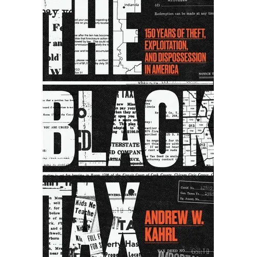 The Black Tax: 150 Years of Theft, Exploitation, and Dispossession in America - Paperback