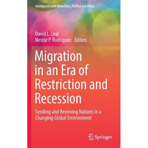 Migration in an Era of Restriction and Recession: Sending and Receiving Nations in a Changing Global Environment - Hardcover