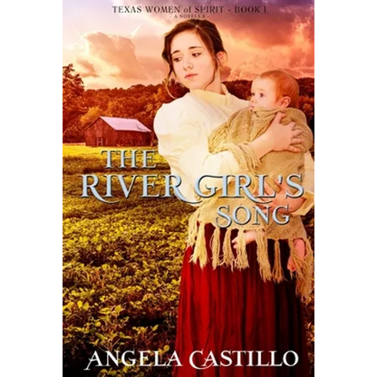 The River Girl's Song: An Inspirational Texas Historical Women's Fiction Novella - Paperback