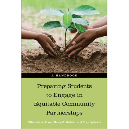 Preparing Students to Engage in Equitable Community Partnerships: A Handbook - Hardcover