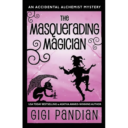 The Masquerading Magician: An Accidental Alchemist Mystery - Paperback
