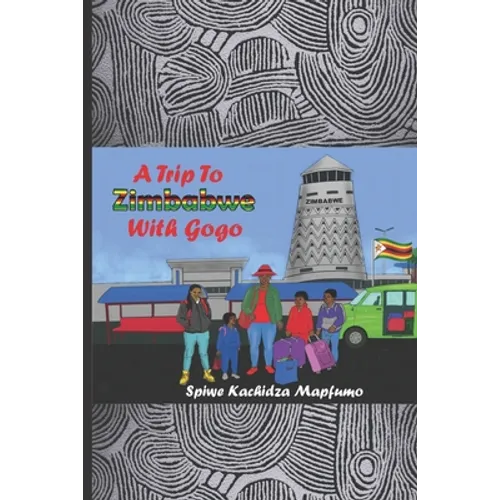 A Trip to Zimbabwe with Gogo - Paperback