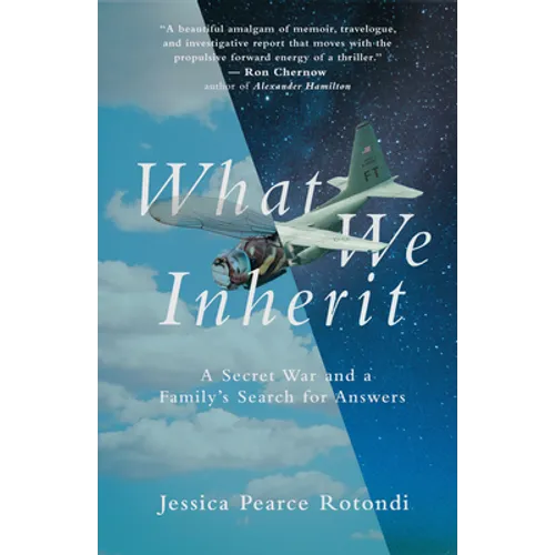 What We Inherit: A Secret War and a Family's Search for Answers - Hardcover
