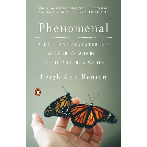 Phenomenal: A Hesitant Adventurer's Search for Wonder in the Natural World - Paperback