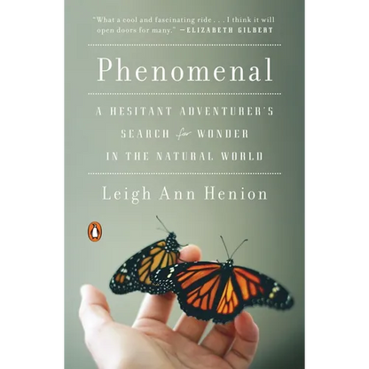Phenomenal: A Hesitant Adventurer's Search for Wonder in the Natural World - Paperback
