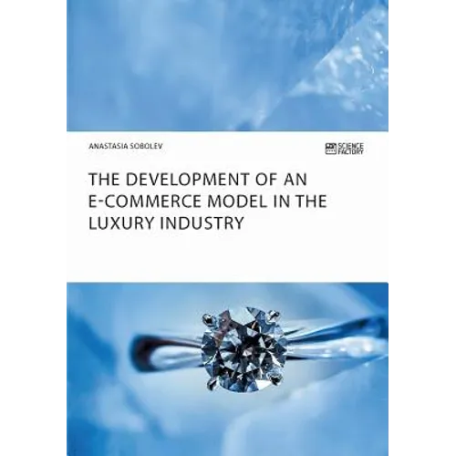 The Development of an E-Commerce Model in the Luxury Industry - Paperback