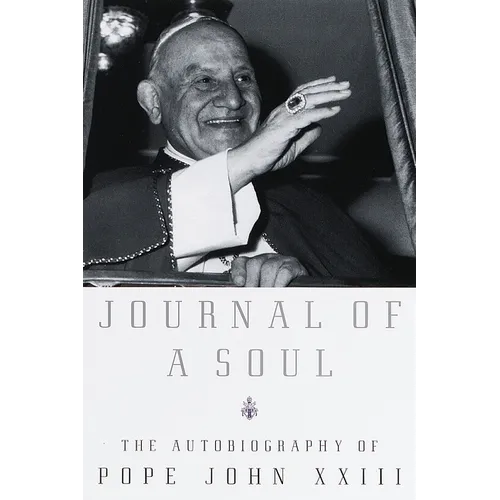 Journal of a Soul: The Autobiography of Pope John XXIII - Paperback