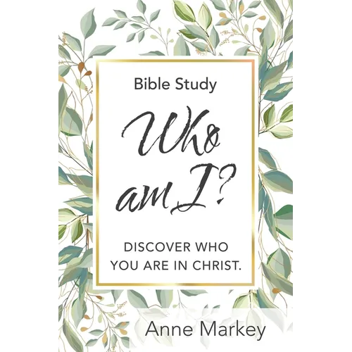 Who Am I?: Discover Who You Are in Christ - Paperback