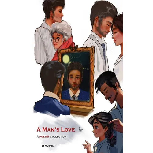 A Man's Love: A Poetry Collection - Hardcover