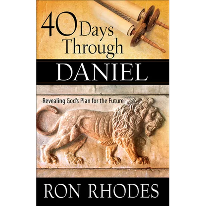 40 Days Through Daniel: Revealing God's Plan for the Future - Paperback