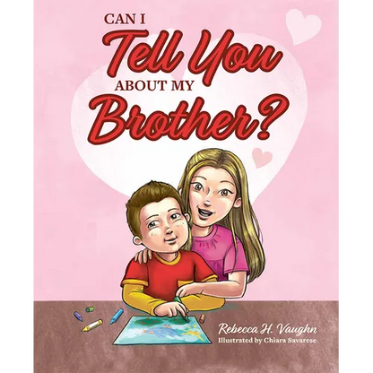 Can I Tell You about My Brother? - Hardcover