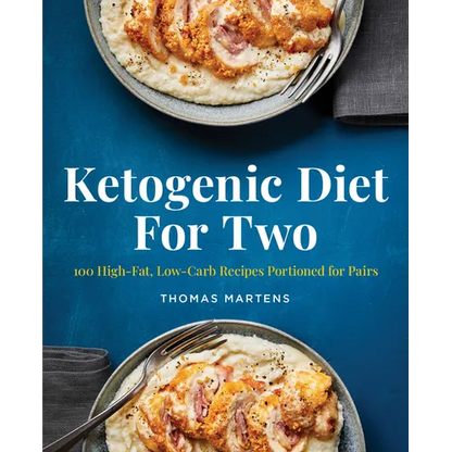 Ketogenic Diet for Two: 100 High-Fat, Low-Carb Recipes Portioned for Pairs - Paperback